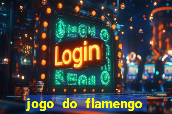 jogo do flamengo ao vivo multicanais